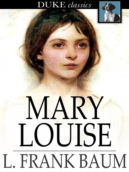 Titeldetails für Mary Louise nach L. Frank Baum - Verfügbar